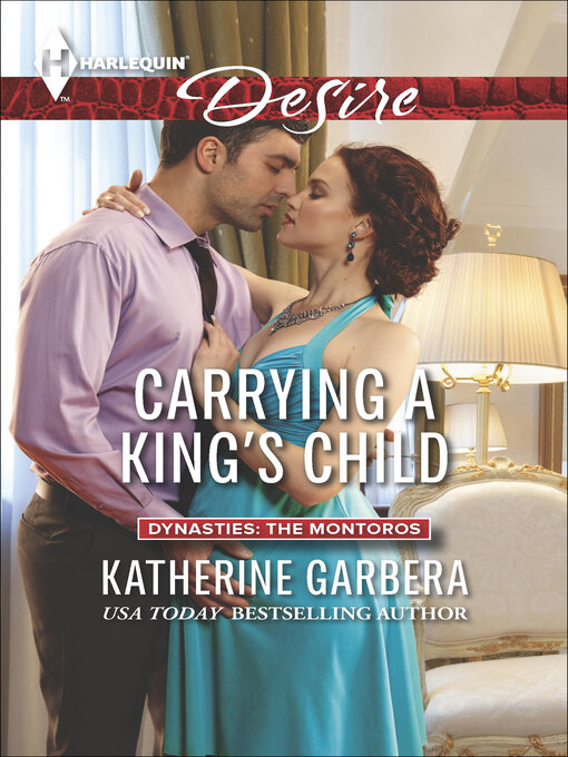 Title details for Carrying a King's Child by Katherine Garbera - Available